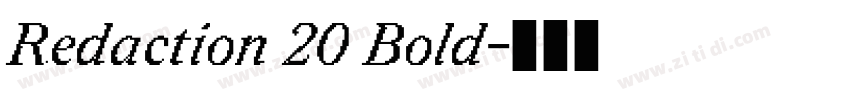 Redaction 20 Bold字体转换